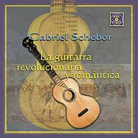 Gabriel Schebor - La guitarra revolucionaria y romantica